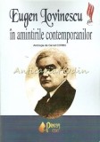 Eugen Lovinescu in Amintirile Contemporanilor - Daniel Corbu, Editura Princeps, Biografie