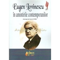 Eugen Lovinescu In Amintirile Contemporanilor - Daniel Corbu