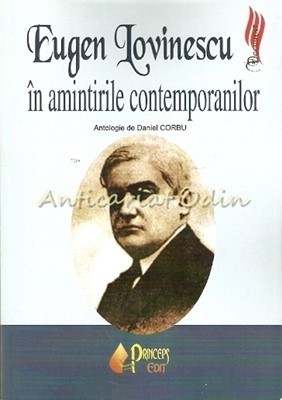 Eugen Lovinescu In Amintirile Contemporanilor - Daniel Corbu foto