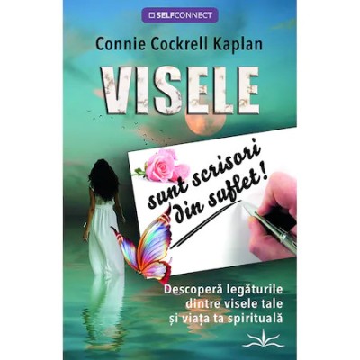 Visele sunt scrisori din suflet! - Connie Cockrell Kaplan foto