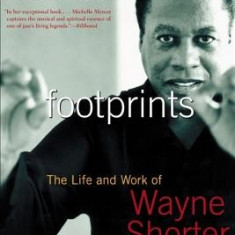 Footprints: The Life and Work of Wayne Shorter