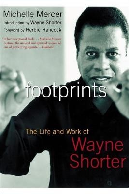 Footprints: The Life and Work of Wayne Shorter