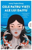 Cele patru vieți ale lui Daiyu Jenny Tinghui Zhang - Roman Nemira - Paperback brosat