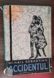 Myh 36s - Mihail Sebastian - Accidentul - ed 1962