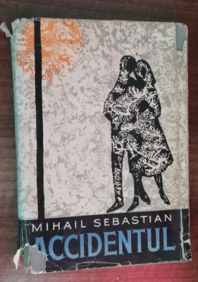 myh 36s - Mihail Sebastian - Accidentul - ed 1962 foto