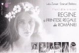 Flori din trecut. Regine si printese regale ale Romaniei - Vremea
