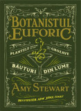 Botanistul euforic - Amy Stewart