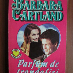 Barbara Cartland - Parfum de trandafiri
