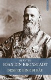 Despre bine si rau - Sfantul Ioan din Kronstadt - Supergraph