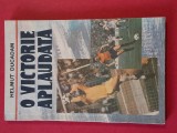 Carte Fotbal - "O VICTORIE APLAUDATA" de Helmut Duckadam