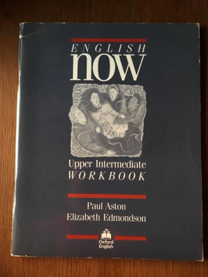 English Now, Upper Intermediate Workbook, Oxford English, 77 pagini foto