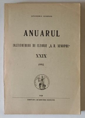 ANUARUL INSTITUTULUI DE ISTORIE A. D. XENOPOL XXIX 1992 foto