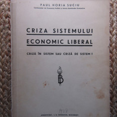 CRIZA SISTEMULUI ECONOMIC LIBERAL - PAUL HORIA SUCIU