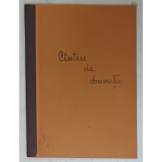 CANTECE DE DRUMETIE , ANII &#039;80 , PARTITURI CU TEXT
