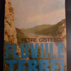 Fluviile Terrei - Petre Gistescu ,546074