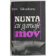 Nunta cu garoafe mov &ndash; Petre Salcudeanu