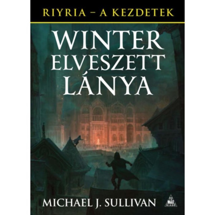 Winter elveszett l&aacute;nya - Riyria - A kezdetek 4. - Michael J. Sullivan