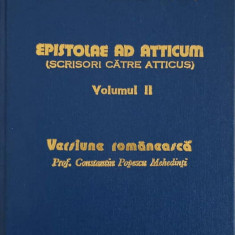 EPISTOLAE AD ATTICUM VOL.2 (SCRISORI CATRE ATTICUS). VERSIUNE ROMANEASCA-MARCUS TULLIS CICERO