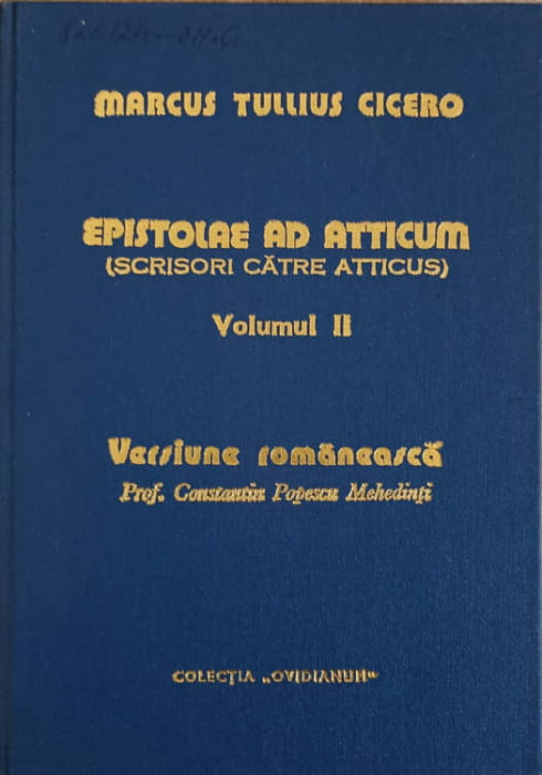 EPISTOLAE AD ATTICUM VOL.2 (SCRISORI CATRE ATTICUS). VERSIUNE ROMANEASCA-MARCUS TULLIS CICERO