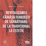 Revitalizarea camasii femeiesti de sarbatoare - Madalina Capraru