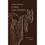 A vers csak r&aacute;ad&aacute;s - V&aacute;logatott versek - T&ouml;r&ouml;k N&aacute;ndor