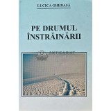 PE DRUMUL INSTRAINARII - Lucica Gherasa (AC55)