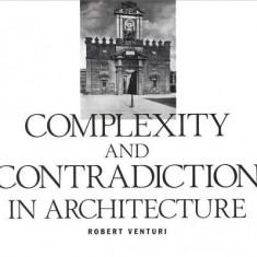 Complexity and Contradiction in Architecture