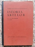 Istoria Artelor Cu 325 Ilustratii In Text - Marin Simionescu-rimniceanu , B423, CULTURA NATIONALA
