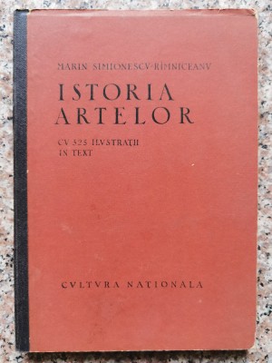 Istoria Artelor Cu 325 Ilustratii In Text - Marin Simionescu-rimniceanu , B423 foto