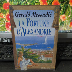 Gerald Messadie, La fortune d'Alexandrie, roman, ed. JC Lattes, Paris 1996, 013