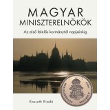 Magyar minisztereln&ouml;k&ouml;k - Az első felelős korm&aacute;nyt&oacute;l napjainkig - Dom&aacute;ny Andr&aacute;s
