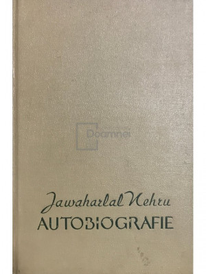 Jawaharlal Nehru - Autobiografie (editia 1957) foto