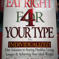 Eat Right For 4 Your Type - Dr. Peter J. Adamo, Catherine Whitney, 1996, 388 p