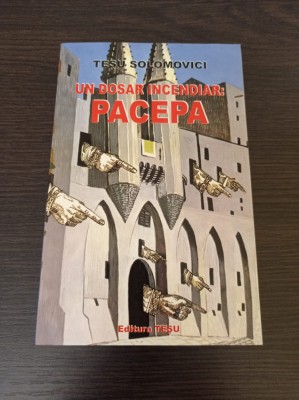 Un dosar incendiar, Pacepa - Tesu Solomovici foto