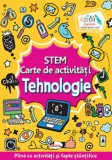 STEM. Carte de activitati: Tehnologie |