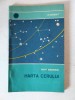 Harta Cerului - Matei Alecsescu, Colectia Orizonturi 1967, Astronomie