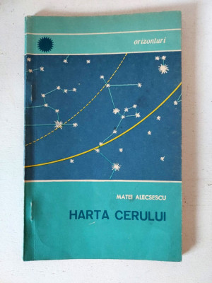 Matei Alecsescu - Harta Cerului - Colectia Orizonturi 1967 foto