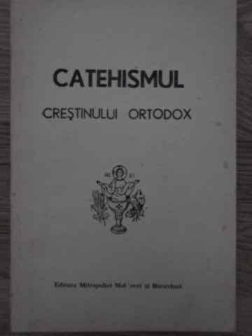 CATEHISMUL CRESTINULUI ORTODOX-IOAN MIHALCESCU-228256