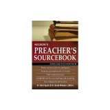 Nelson's Preacher's Sourcebook: Apologetics Edition