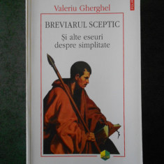 VALERIU GHERGHEL - BREVIARUL SCEPTIC SI ALTE ESEURI DESPRE SIMPLITATE (2013)