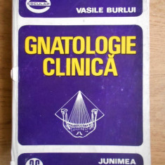 Vasile Burlui - Gnatologie clinica (1979, editie cartonata)