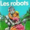 Isaac Asimov - Les robots