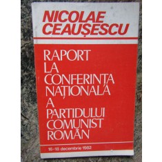 Nicolae Ceausescu, raport la Conferinta Nationala a PCR 1982