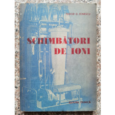 Schimbatori De Ioni - Tudor D. Ionescu ,553062