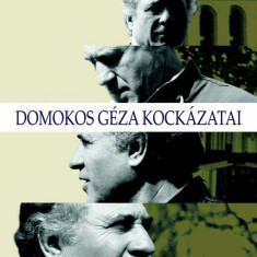 Domokos Géza kockázatai - Kántor Lajos