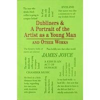 Dubliners &amp; A Portrait of the Artist as a Young Man and Other Works