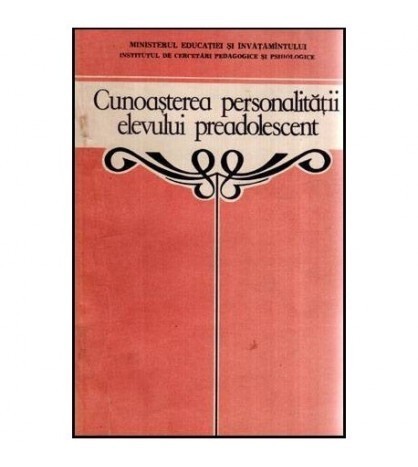 colectiv - Cunoasterea personalitatii elevului preadolescent.