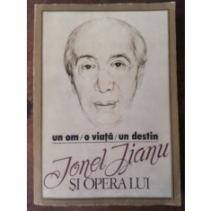 Un om. O viata. Un destin. Ionel Jianu si opera lui