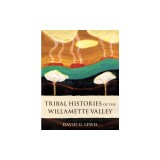 Tribal Histories of the Willamette Valley