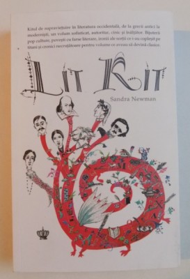 LIT KIT : KITUL DE SUPRAVIETUIRE IN LITERATURA OCCIDENTALA de SANDRA NEWMAN , 2013 foto